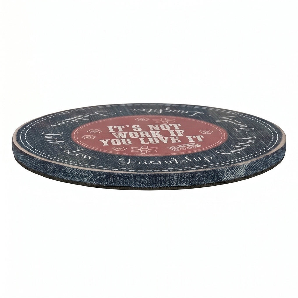 Big Sky Carvers Its Not Work if You Love it Lazy Susan Decorative Tray